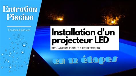 ⚡️ Installer un projecteur piscine LED en 12 étapes 